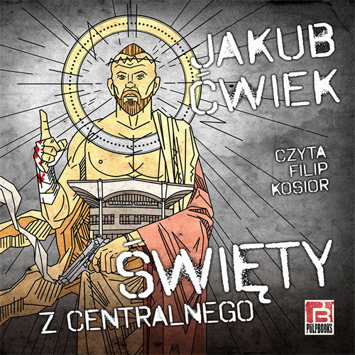 Jakub Ćwiek - Święty z Centralnego (2023)
