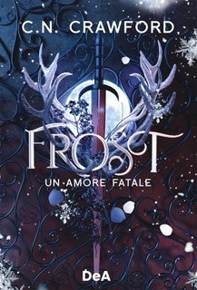 C.N. Crawford - Frost. Un amore fatale (2023)