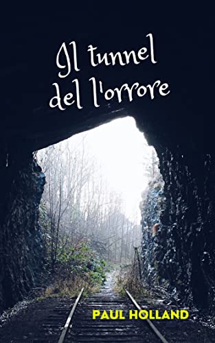 Paul Holland - Il tunnel dell'orrore (2022)