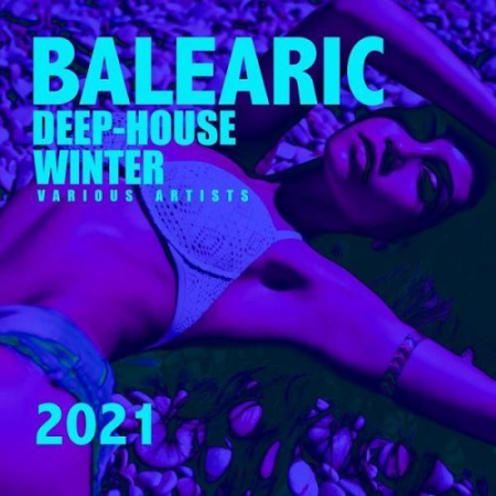 cf364de9 fa52 48c4 85df ccc34db788ba - VA - Balearic Deep-House Winter 2021 (2020)