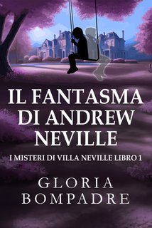 Gloria Bompadre - Il fantasma di Andrew Neville (2024)