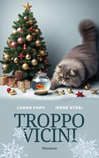 Irene Stasi e Luana Papa - Troppo vicini (2024)