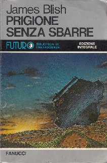 James Blish - Prigione senza sbarre (1977)