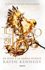 Raven Kennedy – Il trono di luce Re Mida e la gabbia dorata (2026)