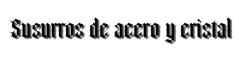 Susurrosdeaceroycristal.png