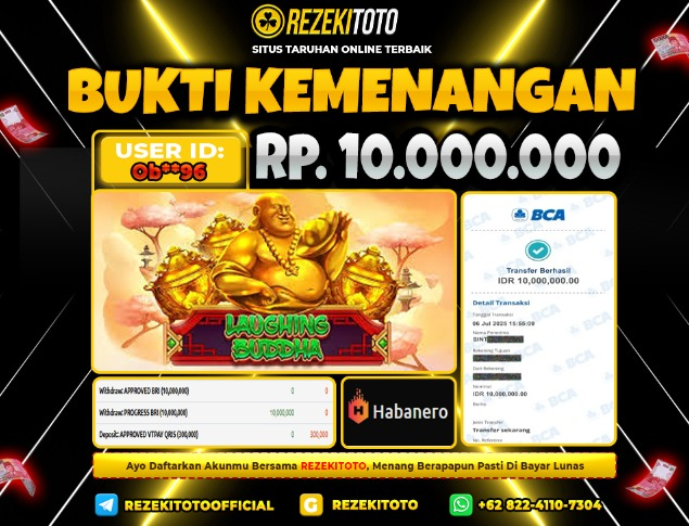 BUKTI KEMENANGAN 06 JULI 2025 LAUGING BUDHA 10 JUTA 