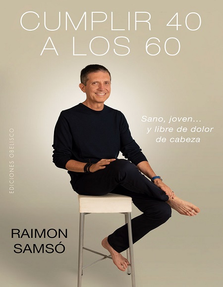 Cumplir 40 a los 60 - Raimon Samsó (Multiformato) [VS]