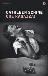 Cathleen Schine - Che ragazza! (2013)