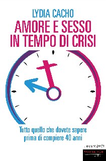 Lydia Cacho – Amore e sesso in tempo di crisi (2017)