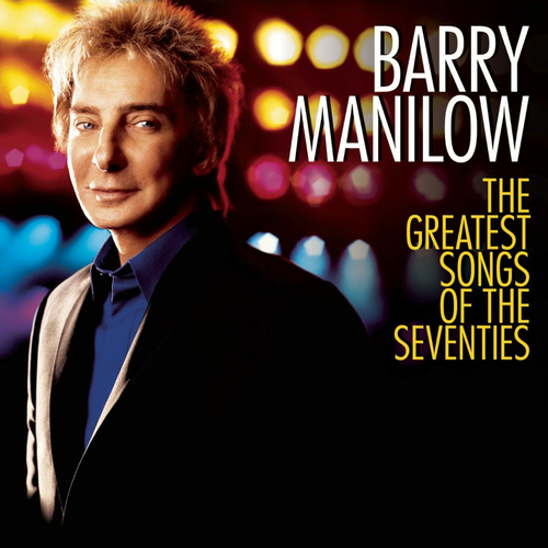 Barry Manilow - The Greatest Songs Of The Seventies (2007) mp3