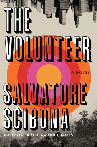 Book Review: The Volunteer by Salvatore Scibona