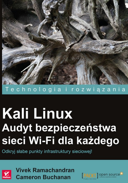 Kali Linux. Audyt bezpieczeństwa sieci Wi-Fi dla każdego. Wydanie II - Vivek Ramachandran