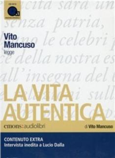 Vito Mancuso - La vita autentica (2010) .mp3 - 320 kbps