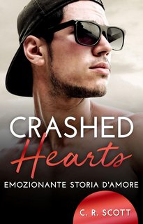 C. R. Scott - Romanticismo d'ufficio 7. Crashed Hearts (2023)