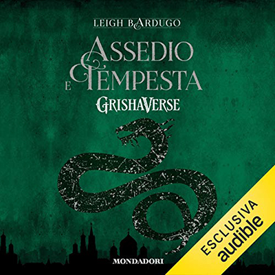 Leigh Bardugo - Assedio e tempesta꞉ Grishaverse - Trilogia Tenebre e ossa 2 (2021) (mp3 - 128 kbps)