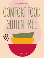 Stefanie Grauer – Comfort Food Gluten Free (2025)