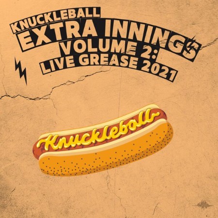 Knuckleball - Extra Innings Vol. 2: Live Grease (2021) (2025)