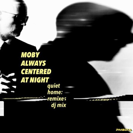 Moby - quiet home : remixes dj (2024)