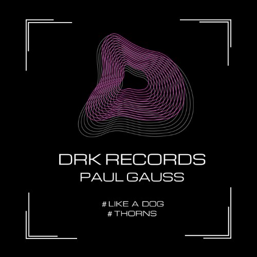 Paul Gauss - Like A Dog / Thorns (2026)