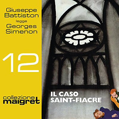 Georges Simenon - Il caso Saint-Fiacre꞉ Maigret 12 (2016) (mp3 - 128 kbps)