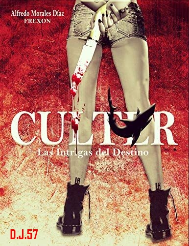 1 - Culter: Las intrigas del destino - Alfredo Morales Díaz