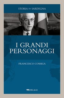 Mario Caligiuri (a cura di) - Francesco Cossiga [Storia di Sardegna. I grandi personaggi] (2023)