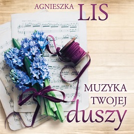 Agnieszka Lis - Muzyka Twojej duszy (2021)