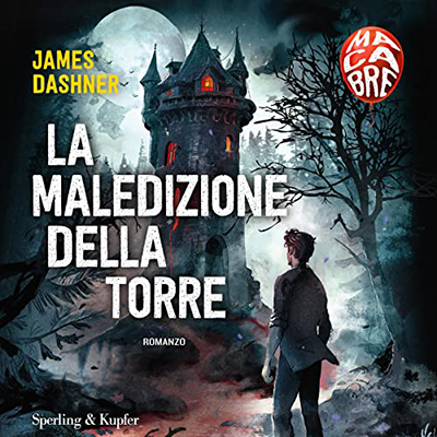 James Dashner - La maledizione della torre꞉ Macabre (2022) (mp3 - 128 kbps)