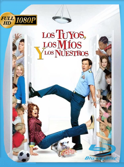 Los tuyos los mios y los nuestros (2005) BRRip [1080p] Latino [GoogleDrive]