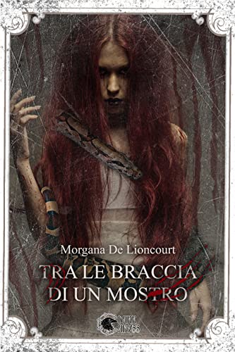 Morgana De Lioncourt - Tra le braccia di un mostro (2021)