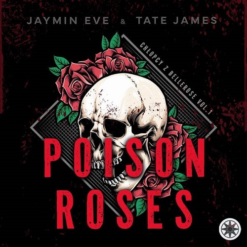 Eve Jaymin, Tate James - Poison Roses (2024)