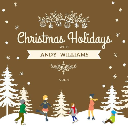 Andy Williams - Christmas Holidays with Andy Williams Vol.1 (2020)