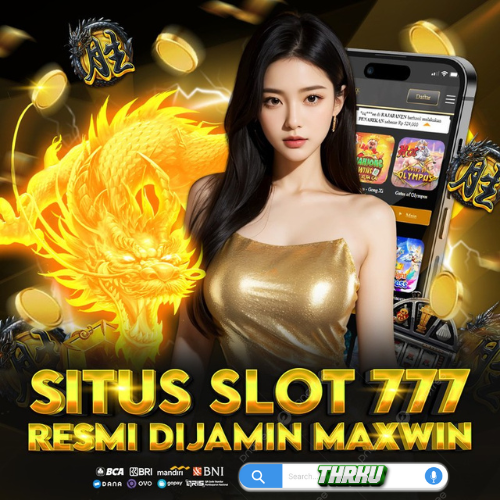 THRKU • SITUS SLOT777 ONLINE GACOR TSUNAMI MAXWIN HARI INI