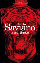 Roberto Saviano – Ciclo de La paranza dei bambini. Bacio feroce (2017)