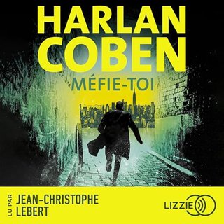 Harlan Coben. Méfie toi - livre audio