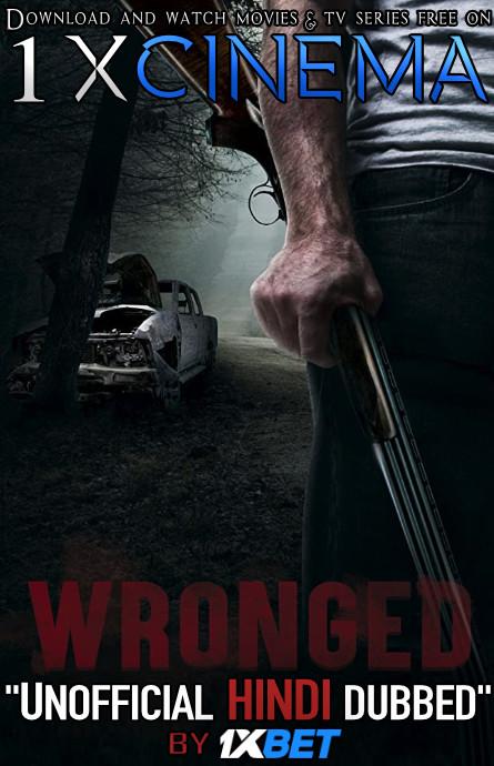 Wronged (2019) WebRip 720p Dual Audio [Hindi Dubbed (Unofficial VO) + English (ORG)] [Full Movie]