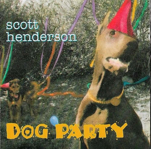 Scott Henderson - Dog Party (1994) Lossless