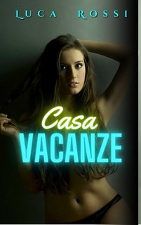 Luca Rossi - Casa vacanze (2023)