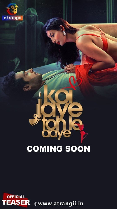 Koi Jaye To Le Aaye Part 1 (2024) S01 Hindi Atrangii WEB-DL H264 AAC 1080p 720p 480p Download