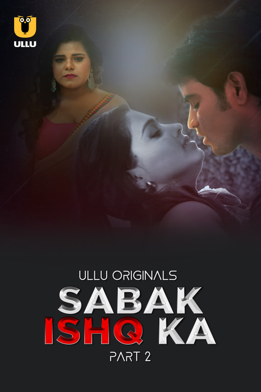 Sabak Ishq Ka (2023) UNRATED 720p HEVC HDRip S01 Part 2 Hot Series x265 AAC [400MB]