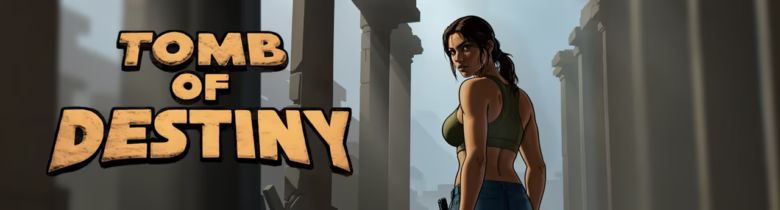 Tomb of Destiny [Ch.1 + Ch.2 v1.1]