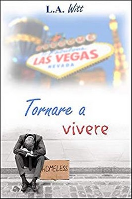 L.A. Witt - Tornare a vivere (2019)