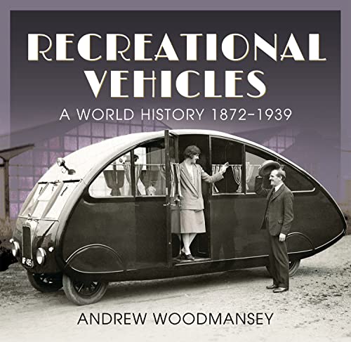 Recreational Vehicles: A World History, 1872-1939