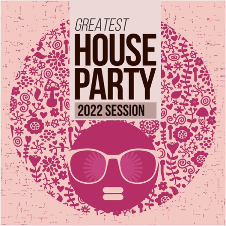 VA - Greatest House Party 2022 Session (2022)