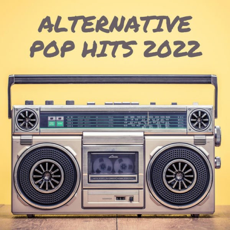 83cd37f8 2a53 42d3 8050 1c203f9077eb - VA - Alternative Pop Hits 2022 (2022)