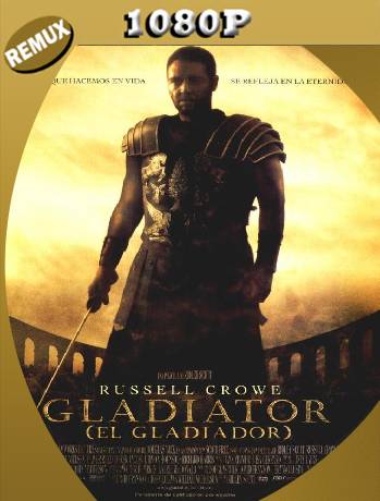 Gladiador (2000) Remux [1080p] [Latino] [GoogleDrive] [RangerRojo]