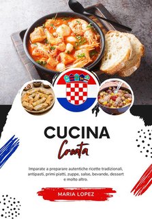 Maria Lopez - Cucina croata (2024)