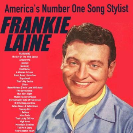 Frankie Laine - America's Number One Song Stylist (Remastered) (2021)