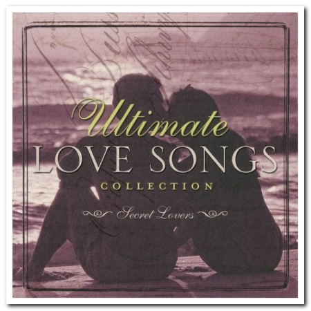 VA - Ultimate Love Songs Collection: Secret Lovers & Together Forever (2004)