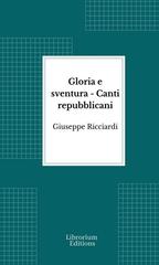 Giuseppe Ricciardi – Gloria e sventura. Canti repubblicani (2026)
